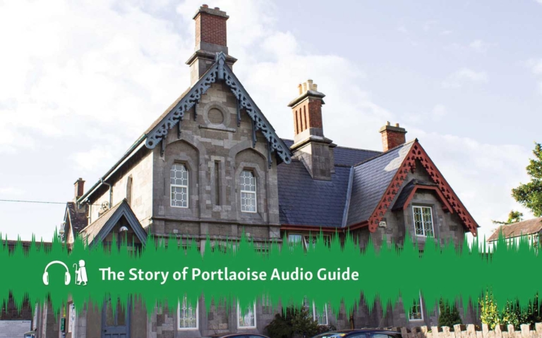 Story of Portlaoise Audio Guide