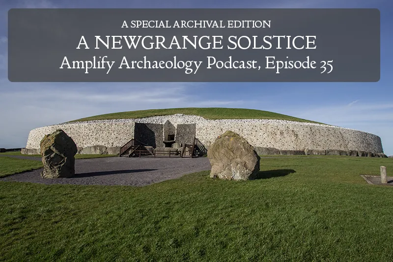 A Newgrange Solstice Podcast